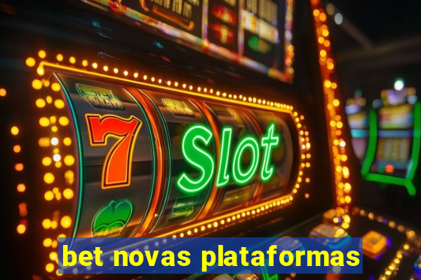 bet novas plataformas